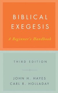 Biblical Exegesis: A Beginner's Handbook (h�ftad)