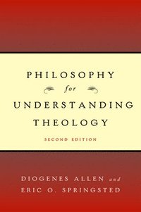 Philosophy for Understanding Theology (h�ftad)