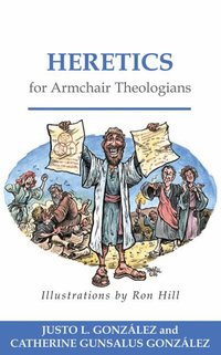 Heretics for Armchair Theologians (h�ftad)