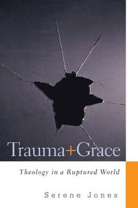 Trauma and Grace (h�ftad)