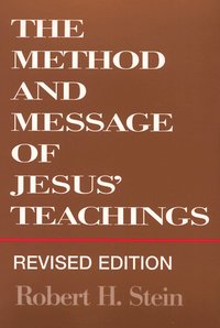 The Method and Message of Jesus' Teachings (h�ftad)