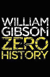 Zero History (h�ftad)