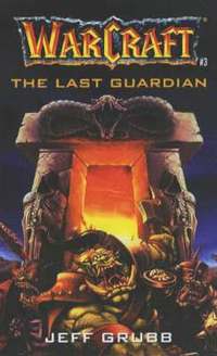 Warcraft: No.3 Last Guardian (h�ftad)