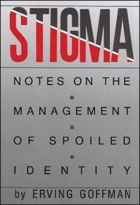                      Stigma : Notes on the Management of Spoiled Identity (inbunden)