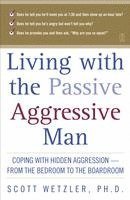 Living with the Passive-Aggressive Man (inbunden)