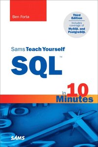 Teach Yourself SQL in 10 Minutes 3rd Edition (h�ftad)