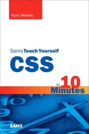 Teach Yourself CSS in 10 Minutes (h�ftad)