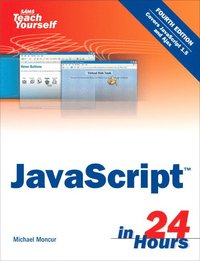 Teach Yourself JavaScript in 24 Hours 4th Edition