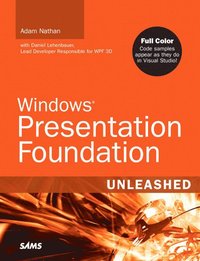 Windows Presentation Foundation Unleashed (h�ftad)