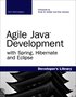 Agile Java Development: With Spring, Hibernate & Eclipse
