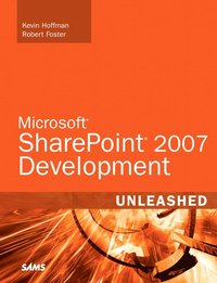 Microsoft SharePoint 2007 Development Unleashed (h�ftad)