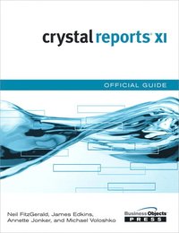 Crystal Reports XI Official Guide (h�ftad)