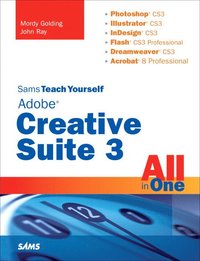 Sams Teach Yourself Adobe Creative Suite 3 All in one (h�ftad)