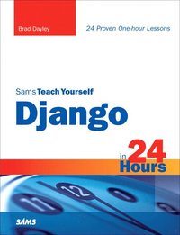 Sams Teach Yourself Django in 24 Hours (h�ftad)