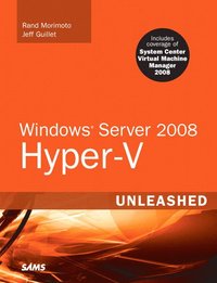 Windows Server 2008 Hyper-V Unleashed (h�ftad)