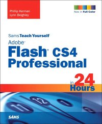 Sams Teach Yourself Adobe Flash CS4 Professional in 24 Hours (h�ftad)