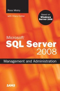 Microsoft SQL Server 2008 Management and Administration (h�ftad)