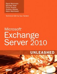 Microsoft Exchange Server 2010 Unleashed (h�ftad)