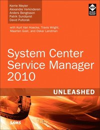System Center Service Manager 2010 Unleashed (h�ftad)
