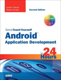 Sams Teach Yourself Android Application Development in 24 Hours 2nd Edition Book/CD Package ()