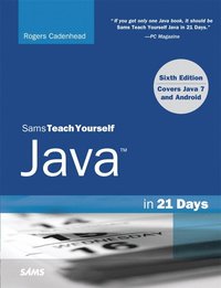 Sams Teach Yourself Java in 21 Days (Covering Java 7 and Android) 6th Edition (h�ftad)
