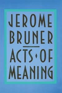 Acts of Meaning (h�ftad)