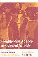Identity and Agency in Cultural Worlds (h�ftad)