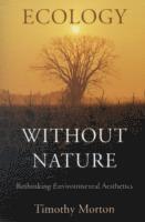 Ecology without Nature (h�ftad)