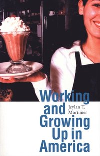 Working and Growing Up in America (inbunden)