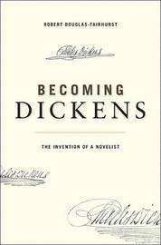 Becoming Dickens (inbunden)