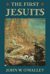 The First Jesuits (h�ftad)