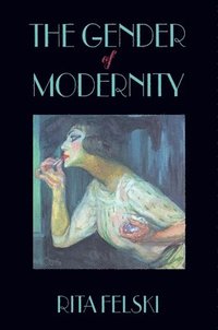The Gender of Modernity (h�ftad)