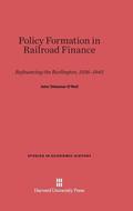 Policy Formation in Railroad Finance