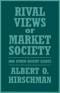 Rival Views of Market Society and Other Recent Essays (h�ftad)
