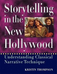 Storytelling in the New Hollywood (h�ftad)