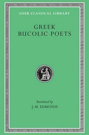 Greek Bucolic Poets (inbunden)