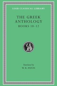 Greek Anthology: v. 4 (inbunden)