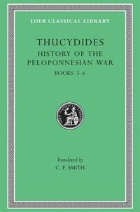 A History of the Peloponnesian War: Bk. 5-6 (inbunden)