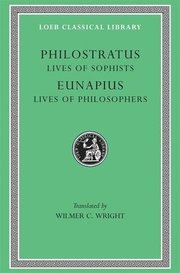 The Lives of the Sophists: Lives of the Philosophers and Sophists (inbunden)