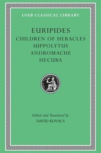 Children of Heracles: Hippolytus, Andromache, Hecuba (inbunden)