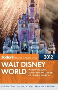 Fodor's Walt Disney World 2012 (h�ftad)