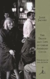 The Death and Life of Great American Cities (inbunden)
