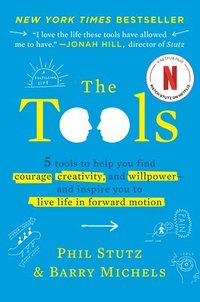 The Tools: Transform Your Problems Into Courage, Confidence, and Creativity (inbunden)