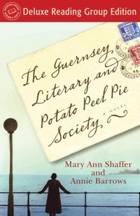 Guernsey Literary and Potato Peel Pie Society (Random House Reader's Circle Deluxe Reading Group Edition) (pocket)