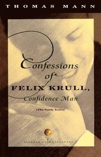 Confessions Of Felix Krull, Confidence Man (h�ftad)