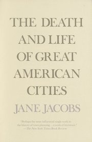 The Death and Life of Great American Cities (h�ftad)