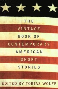 The Vintage Book of Contemporary American Short Stories (h�ftad)