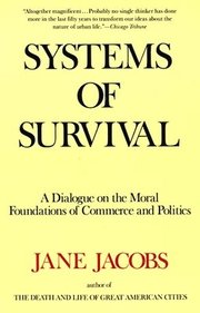 Systems of Survival: A Dialogue on the Moral Foundations of Commerce and Politics (h�ftad)