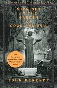 Midnight in the Garden of Good and Evil: A Savannah Story (h�ftad)