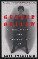 Gender Outlaw: On Men, Women and the Rest of Us (h�ftad)